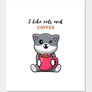 I Like Cats and Coffee Posters and Art